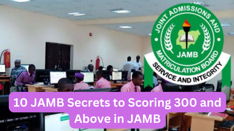 10 JAMB Secrets to Scoring 300 and Above in JAMB